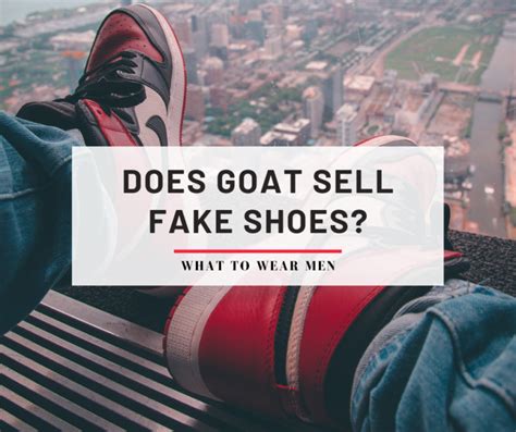 goat sell fake shoes|is goat authentic shoes.